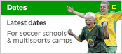 Date - latest dates for soccer schools and multisport camps